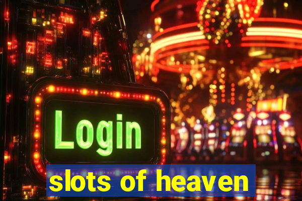 slots of heaven