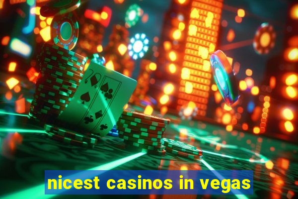 nicest casinos in vegas