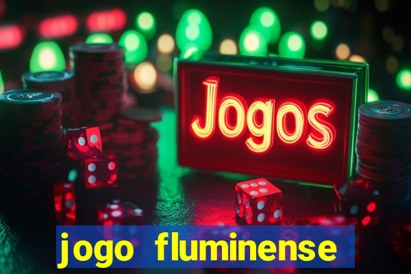 jogo fluminense hoje horario