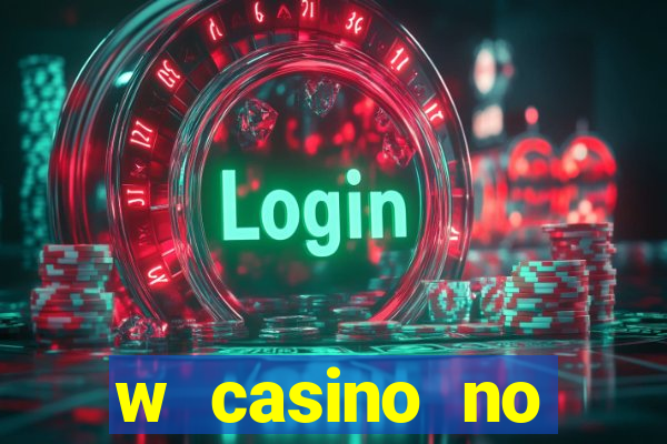 w casino no deposit bonus code