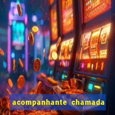 acompanhante chamada de vídeo