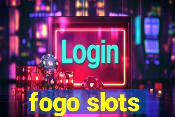 fogo slots