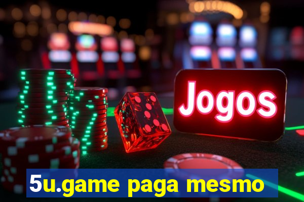 5u.game paga mesmo