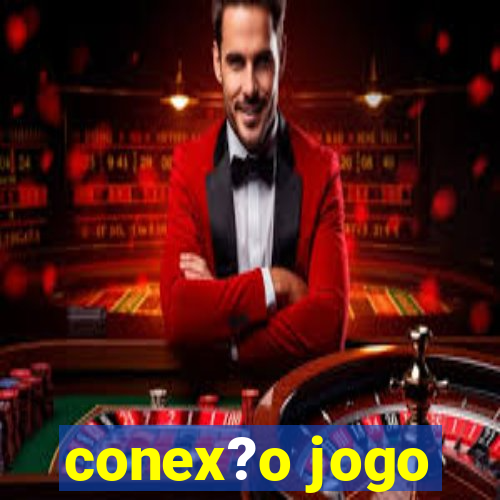 conex?o jogo