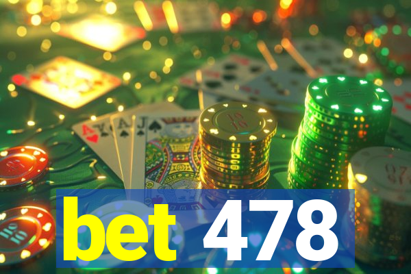 bet 478