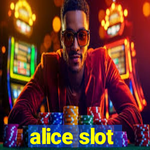 alice slot