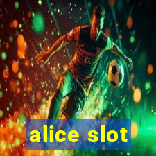 alice slot