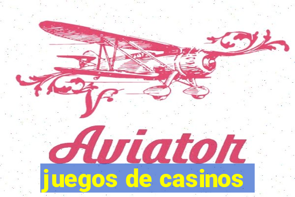 juegos de casinos