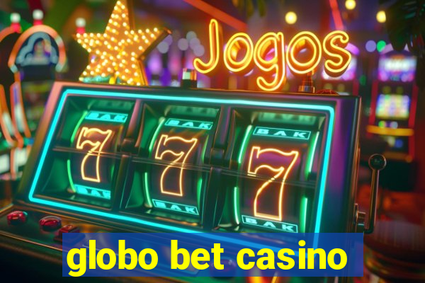 globo bet casino