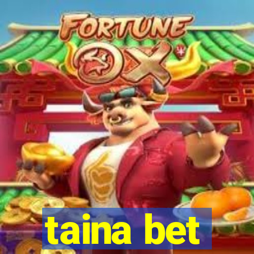 taina bet