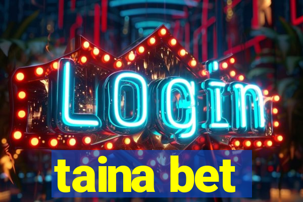 taina bet