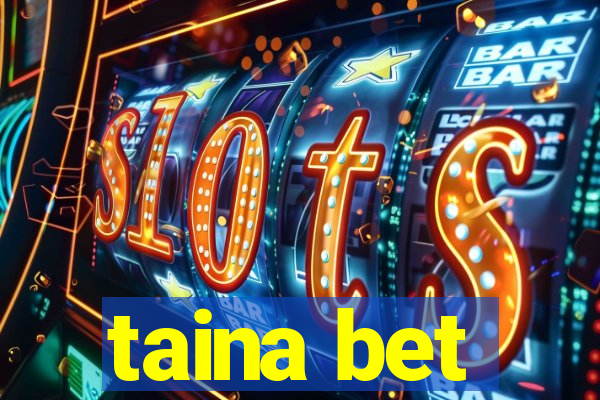 taina bet