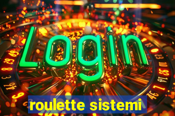 roulette sistemi