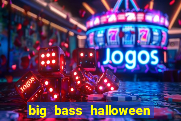 big bass halloween slot demo