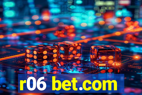 r06 bet.com