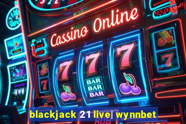 blackjack 21 live| wynnbet