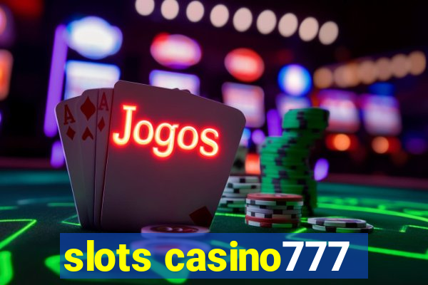 slots casino777