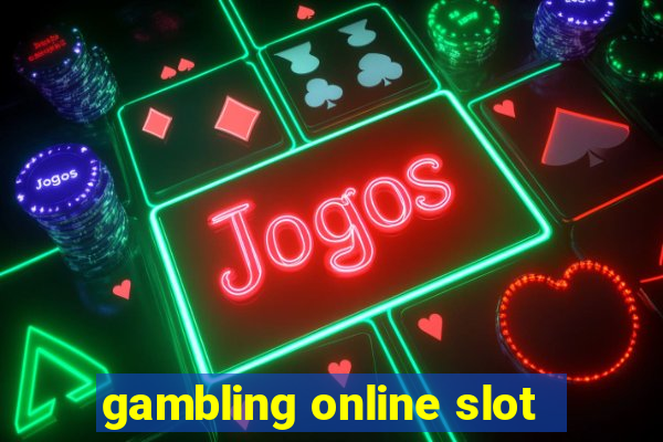 gambling online slot