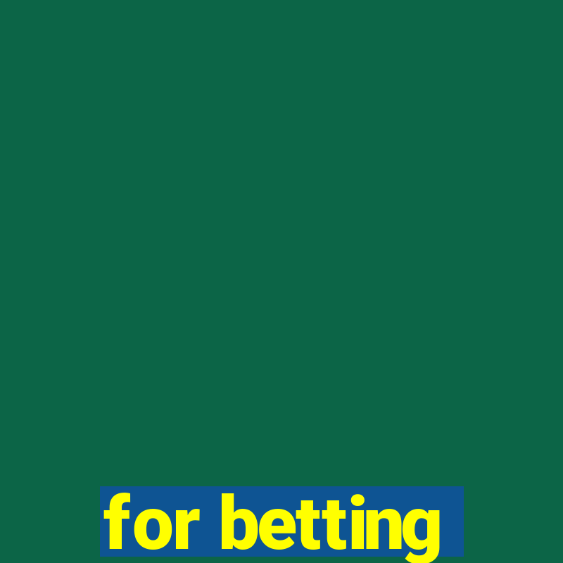 for betting