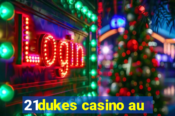 21dukes casino au