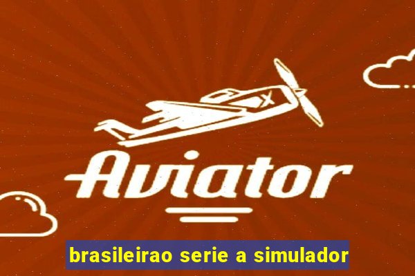 brasileirao serie a simulador