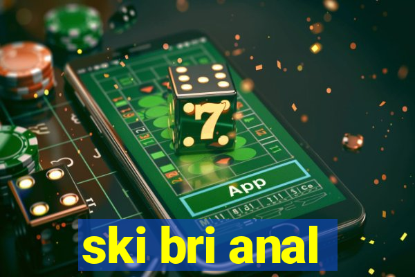 ski bri anal