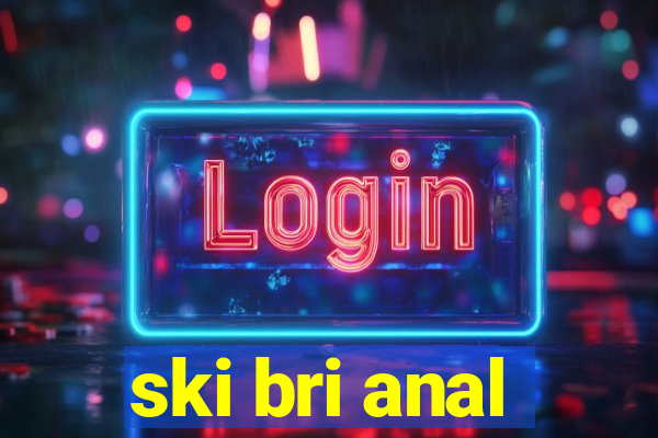 ski bri anal