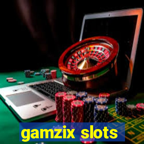 gamzix slots