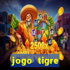 jogo tigre plataforma nova