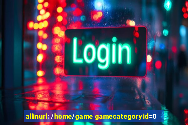 allinurl: /home/game gamecategoryid=0