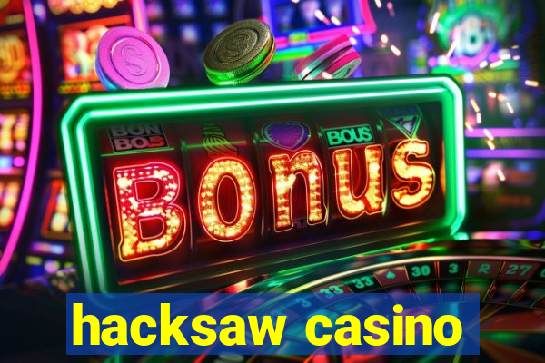 hacksaw casino