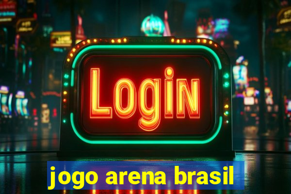 jogo arena brasil