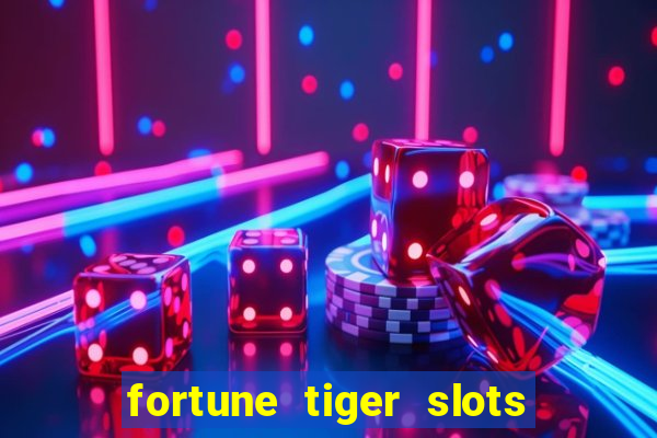 fortune tiger slots 茅 confi谩vel