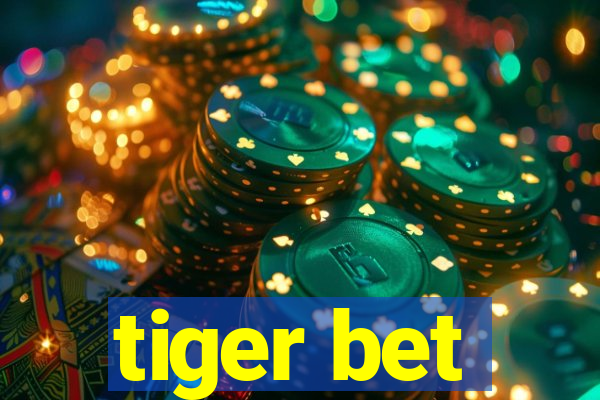 tiger bet