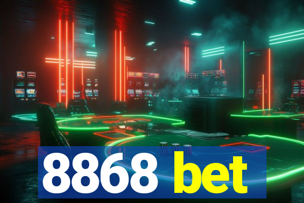 8868 bet