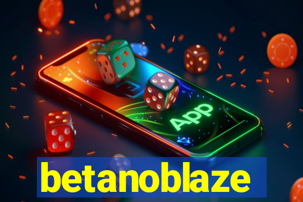 betanoblaze