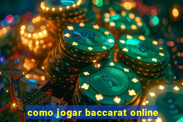 como jogar baccarat online