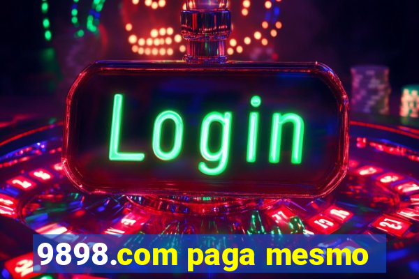 9898.com paga mesmo