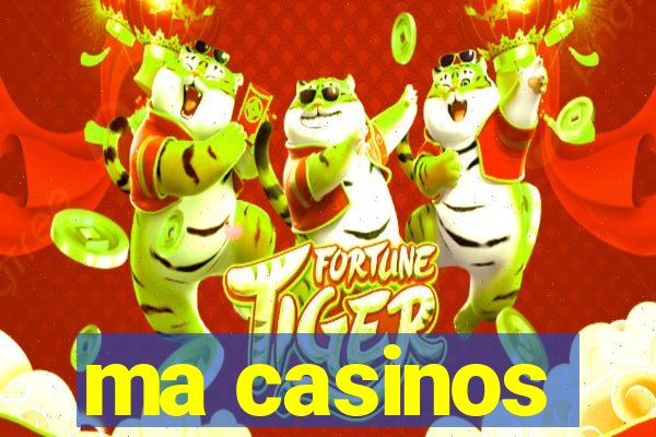 ma casinos