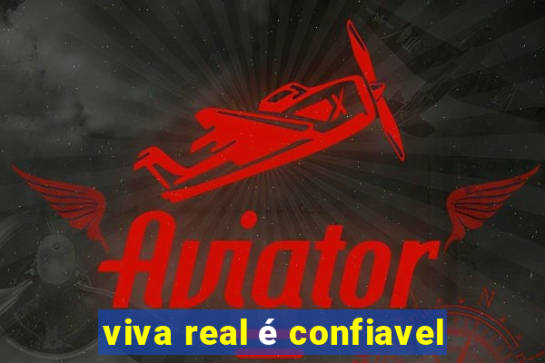 viva real é confiavel