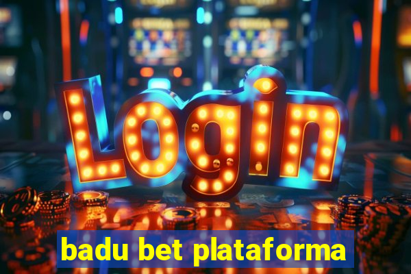 badu bet plataforma