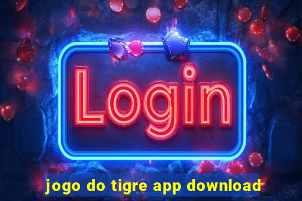 jogo do tigre app download