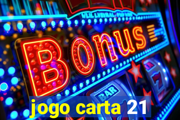 jogo carta 21