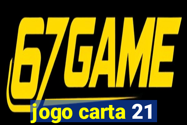 jogo carta 21