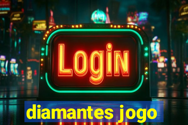 diamantes jogo