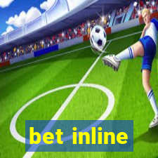 bet inline