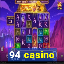 94 casino