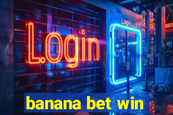 banana bet win