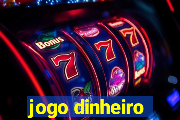 jogo dinheiro