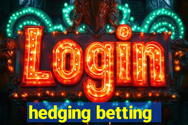 hedging betting